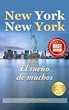 New York, New York: El sueño de muchos (Spanish Edition)