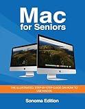 Mac for Seniors - Sonoma Edition: The illustrated, Step-by-step guide on how to use MacOS (Seniors Guides)