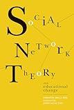 Social Network Theory and Educational Change