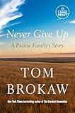 Never Give Up: A Prairie Family's Story (Random House Large Print)