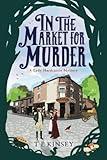 In the Market for Murder (A Lady Hardcastle Mystery, 2)