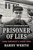 Prisoner of Lies: Jack Downey's Cold War