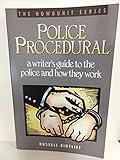 Police Procedural: A Writer's Guide to the Police and How They Work (Howdunit)