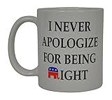 Rogue River Tactical Conservative Funny Coffee Mug I Never Apologize For Being Right Republican Political Novelty Cup Great Gift Idea Republicans or Conservatives