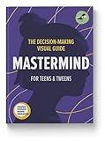 Mastermind. The Decision-Making Visual Guide for Teens and Tweens. How to Think, Use Information, and Choose Wisely. Critical Thinking, Memory Development, Creativity, Concentration, Cybersecurity