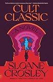 Cult Classic: A Novel