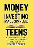 MONEY AND INVESTING MADE SIMPLE FOR TEENS: Everything Teens Need to Know About Saving, Budgeting, and Managing Cash (Children’s money Book 2)