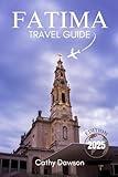 Fatima Travel Guide 2025 (WanderMore Travel Guides)