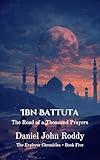 Ibn Battuta: The Road of a Thousand Prayers (The Explorer Chronicles Book 5)