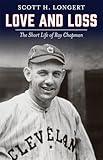 Love and Loss: The Short Life of Ray Chapman