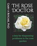 The Rose Doctor: A Key for Diagnosing Problems in the Rose Garden