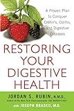 Restoring Your Digestive Health: A Proven Plan to Conquer Crohns, Colitis, and Digestive Diseases