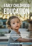 Early Childhood Education: Preparation in Teaching and Administration