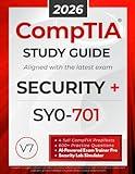 CompTIA Security+ SY0-701 Study Guide: The All in One Manual to Prepare for the Certification Exam – Includes Lab Simulators, 4 Full-Length Practice ... AI Trainer Pro (CompTIA Certification Series)