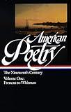American Poetry: The Nineteenth Century, Vol. 1: Philip Freneau to Walt Whitman