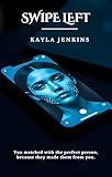 Swipe Left: The Dating App That Loved You Too Well: Psychological Thriller Short Story Anthology (Twist In The Tales: Psychological Thriller)