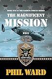 The Magnificent Mission (Raiding Forces Book 17)