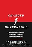Charged Governance: Transformative Corporate Governance Principles for Private Businesses