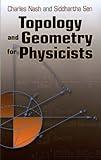 Topology and Geometry for Physicists (Dover Books on Mathematics)