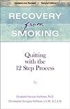 Recovery From Smoking: Quitting With the 12 Step Process - Revised Second Edition