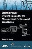 Electric Power System Basics for the Nonelectrical Professional (IEEE Press Series on Power and Energy Systems)