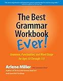 The Best Grammar Workbook Ever: Grammar, Punctuation, and Word Usage for Ages 10 Through 110