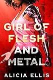 Girl of Flesh and Metal: Young Adult Near-Future Science Fiction