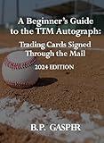 A Beginner's Guide to the TTM Autograph: Trading Cards Signed Through the Mail