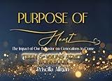 Purpose of Heart Teen & Young Adult Workbook: The Impact of Our Behavior on Generations to Come (Purpose of Heart A Family Bible Study)