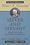 Seeker and Servant: Reflections on Religious Leadership