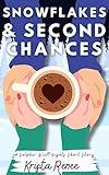 Snowflakes and Second Chances: A Sulphur Bluff Nights Short Story (Winter Wonderland, A Collection of Standalone Seasonal Stories)