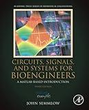 Circuits, Signals, and Systems for Bioengineers: A MATLAB-Based Introduction (Biomedical Engineering)