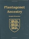 Plantagenet Ancestry: A Study In Colonial And Medieval Families