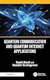 Quantum Communication and Quantum Internet Applications