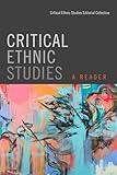 Critical Ethnic Studies: A Reader