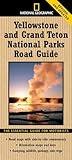 National Geographic Yellowstone and Grand Teton National Parks Road Guide: The Essential Guide for Motorists (National Park Road Guide)