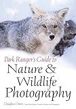 Park Ranger's Guide to Nature & Wildlife Photography