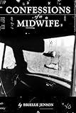 CONFESSIONS of a MIDWIFE