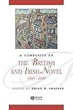 A Companion to the British and Irish Novel, 1945 - 2000