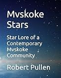 Mvskoke Stars: Star Lore of a Contemporary Mvskoke Community
