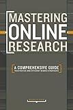 Mastering Online Research: A Comprehensive Guide to Effective and Efficient Search Strategies