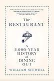 The Restaurant: A 2,000-Year History of Dining Out