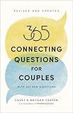 365 Connecting Questions for Couples (Revised and Updated): With 200 new questions