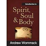 Introduction to Spirit, Soul & Body
