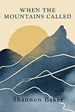When the Mountains Called