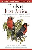 Birds of East Africa: Kenya, Tanzania, Uganda, Rwanda, Burundi Second Edition (Princeton Field Guides)