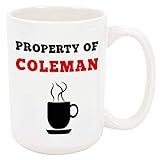 Property of Coleman Coffee Mug - Personalized Ceramic Cup with Name, Customized Gift Idea for Men/Boys, Custom Birthday/Christmas/Holiday Present for Adults/Kids, 11 Oz