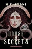 House of Secrets (The Bloodborne Trilogy Book 1)