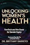 Unlocking Women's Health: FemTech and the Quest for Gender Equity