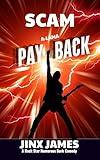 SCAM A-LAMA PAYBACK: A Rock Star Humorous Dark Comedy (Con the Rock Star Book 3)
